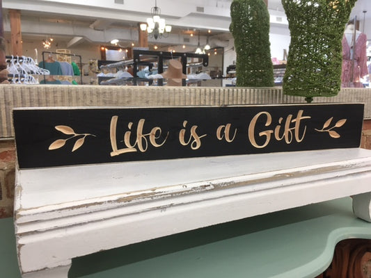 Life Is A Gift Sign