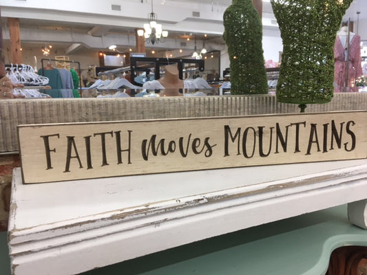 Faith Moves Mountains Sign
