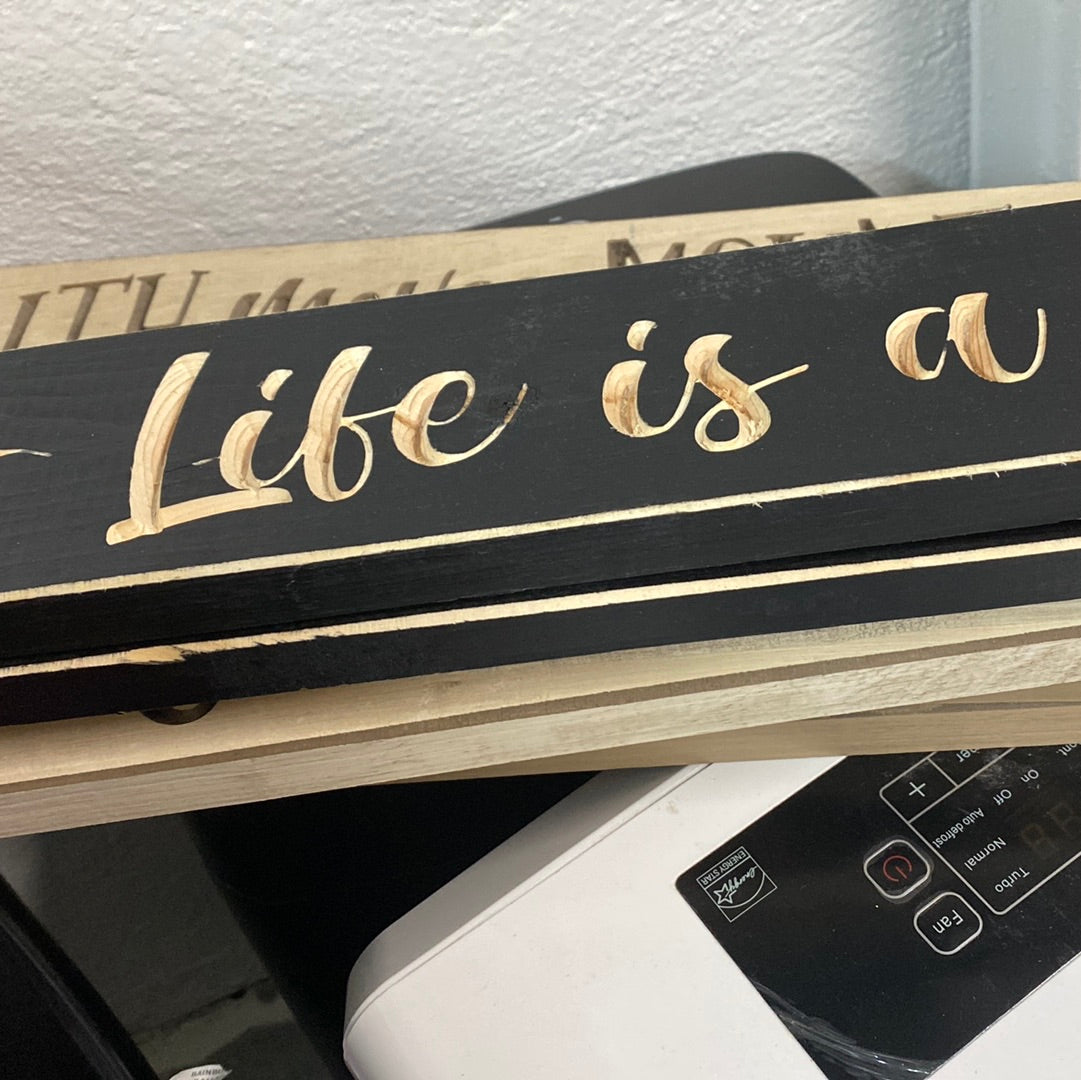 Life Is A Gift Sign