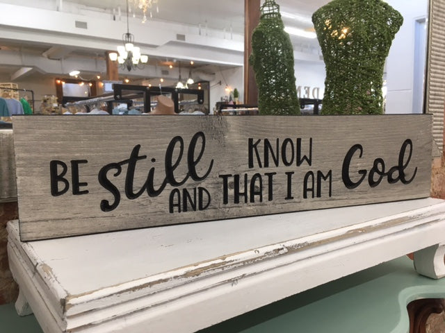 Be Still And Know That  I AM God Sign